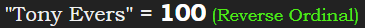 "Tony Evers" = 100 (Reverse Ordinal)