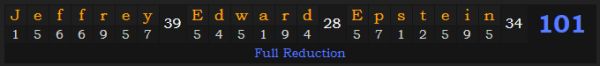 "Jeffrey Edward Epstein" = 101 (Full Reduction)