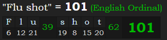 "Flu shot" = 101 (English Ordinal)