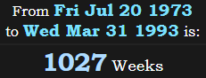 1027 Weeks