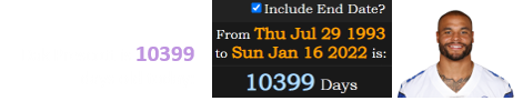 Dak Prescott is 10399 days old today: