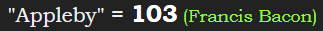 "Appleby" = 103 (Francis Bacon)