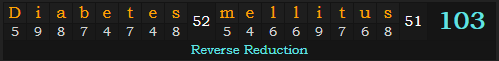 "Diabetes mellitus" = 103 (Reverse Reduction)