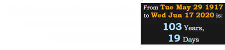 On the date of Jean’s death, JFK would have been 103 years, 19 days old:
