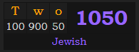 "Two" = 1050 (Jewish)