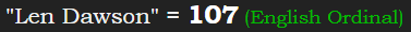 "Len Dawson" = 107 (English Ordinal)