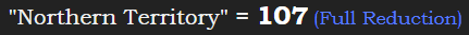 "Northern Territory" = 107 (Full Reduction)