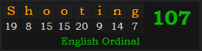 "Shooting" = 107 (English Ordinal)