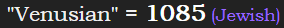 "Venusian" = 1085 (Jewish)