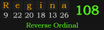 "Regina" = 108 (Reverse Ordinal)