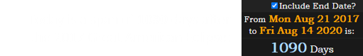 Today is a span of 1090 days after the 2017 Great American Eclipse: