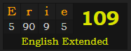 "Erie" = 109 (English Extended)