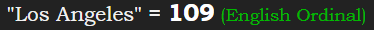 "Los Angeles" = 109 (English Ordinal)