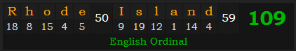 "Rhode Island" = 109 (English Ordinal)