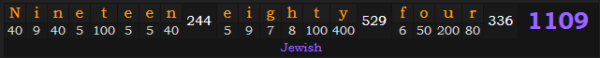 "Nineteen eighty-four" = 1109 (Jewish)