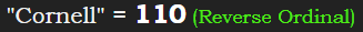 "Cornell" = 110 (Reverse Ordinal)