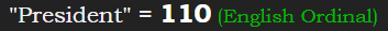 "President" = 110 (English Ordinal)