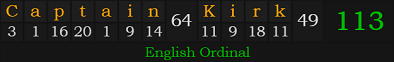 "Captain Kirk" = 113 (English Ordinal)