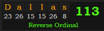 "Dallas" = 113 (Reverse Ordinal)