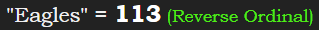 "Eagles" = 113 (Reverse Ordinal)