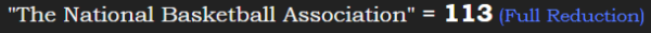 "The National Basketball Association" = 113 (Full Reduction)