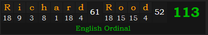 "Richard Rood" = 113 (English Ordinal)