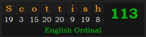 "Scottish" = 113 (English Ordinal)