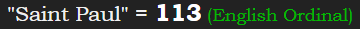 "Saint Paul" = 113 (English Ordinal)