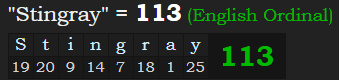 "Stingray" = 113 (English Ordinal)