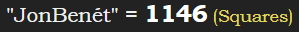 "JonBenét" = 1146 (Squares)