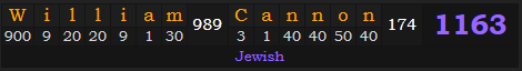 "William Cannon" = 1163 (Jewish)