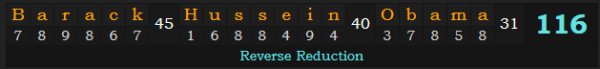 "Barack Hussein Obama" = 116 (Reverse Reduction)