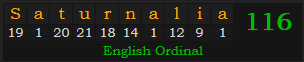 "Saturnalia" = 116 (English Ordinal)