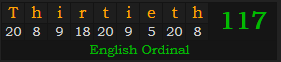 "Thirtieth" = 117 (English Ordinal)