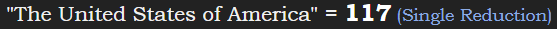 "The United States of America" = 117 (Single Reduction)