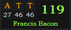 "ATT" = 119 (Francis Bacon)