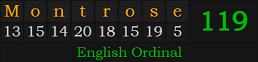 "Montrose" = 119 (English Ordinal)