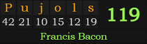 "Pujols" = 119 (Francis Bacon)