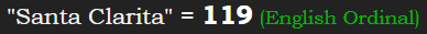 "Santa Clarita" = 119 (English Ordinal)