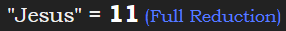 "Jesus" = 11 (Full Reduction)