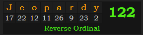 "Jeopardy" = 122 (Reverse Ordinal)