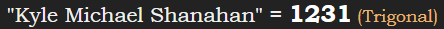 "Kyle Michael Shanahan" = 1231 (Trigonal)