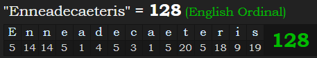 "Enneadecaeteris" = 128 (English Ordinal)
