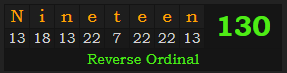 "Nineteen" = 130 (Reverse Ordinal)