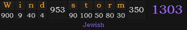 "Wind storm" = 1303 (Jewish)