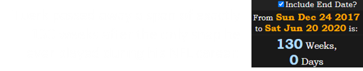 Tuerk passed away a span of exactly 130 weeks after the only snap he ever played during his NFL career: