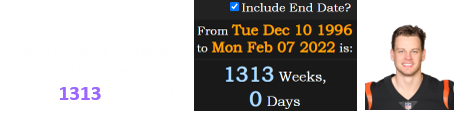 One day after his hiring, Joe Burrow turned 1313 weeks old: