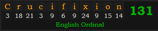 "Crucifixion" = 131 (English Ordinal)