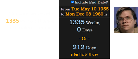 Chapman was exactly 1335 weeks old when he murdered Lennon: