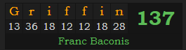 "Griffin" = 137 (Franc Baconis)
